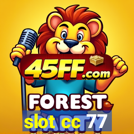 slot cc 77